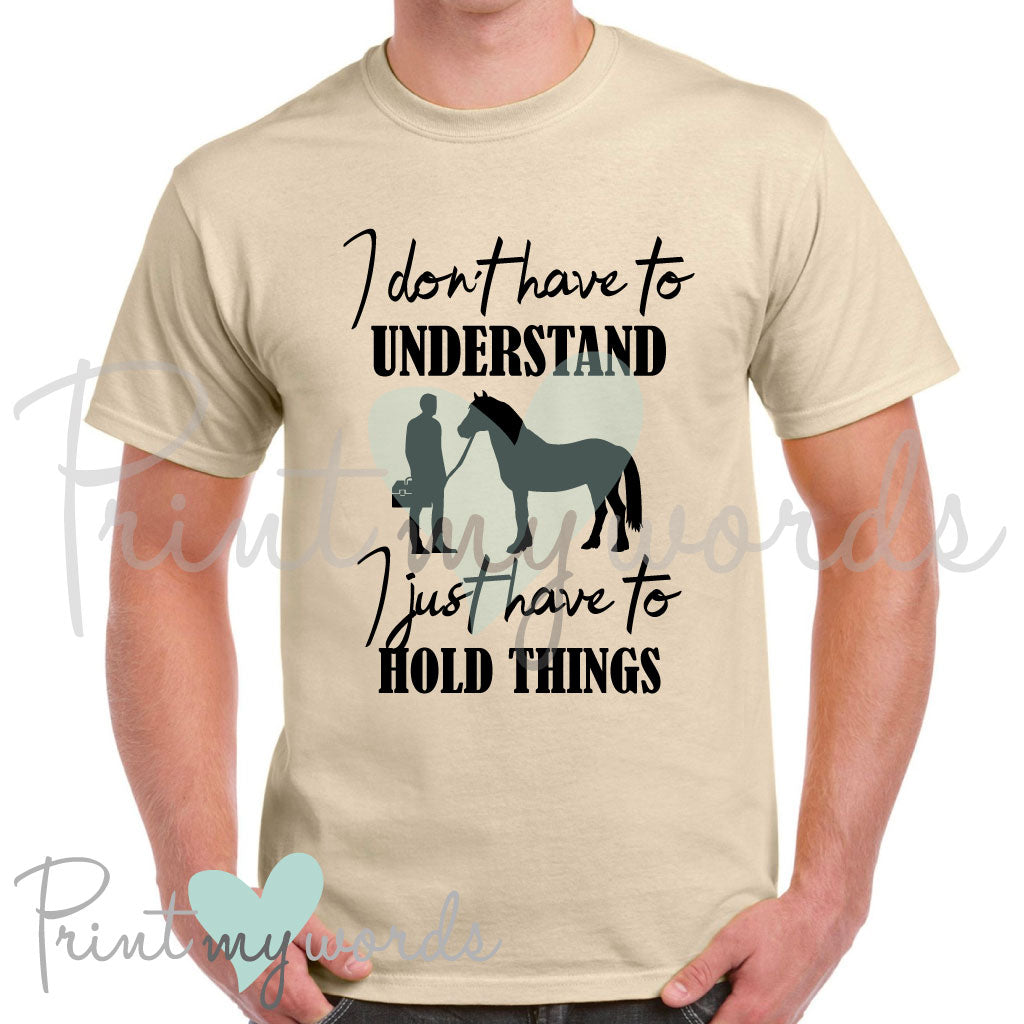 Men s Funny I Don t Have To Understand Equestrian T Shirt Polo Shirt