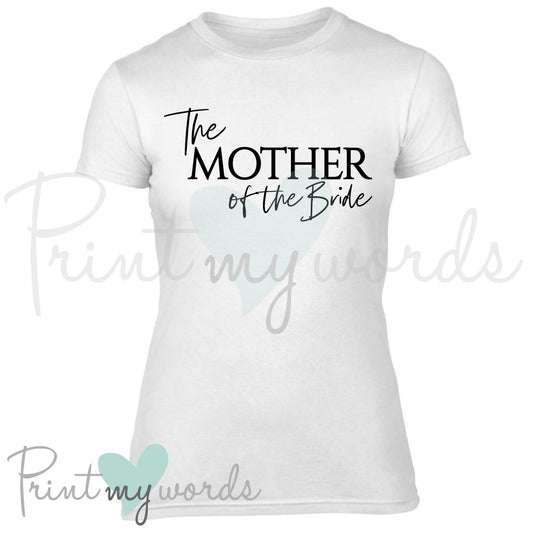 Statement Hen Party T-Shirt - The Mother of the Bride