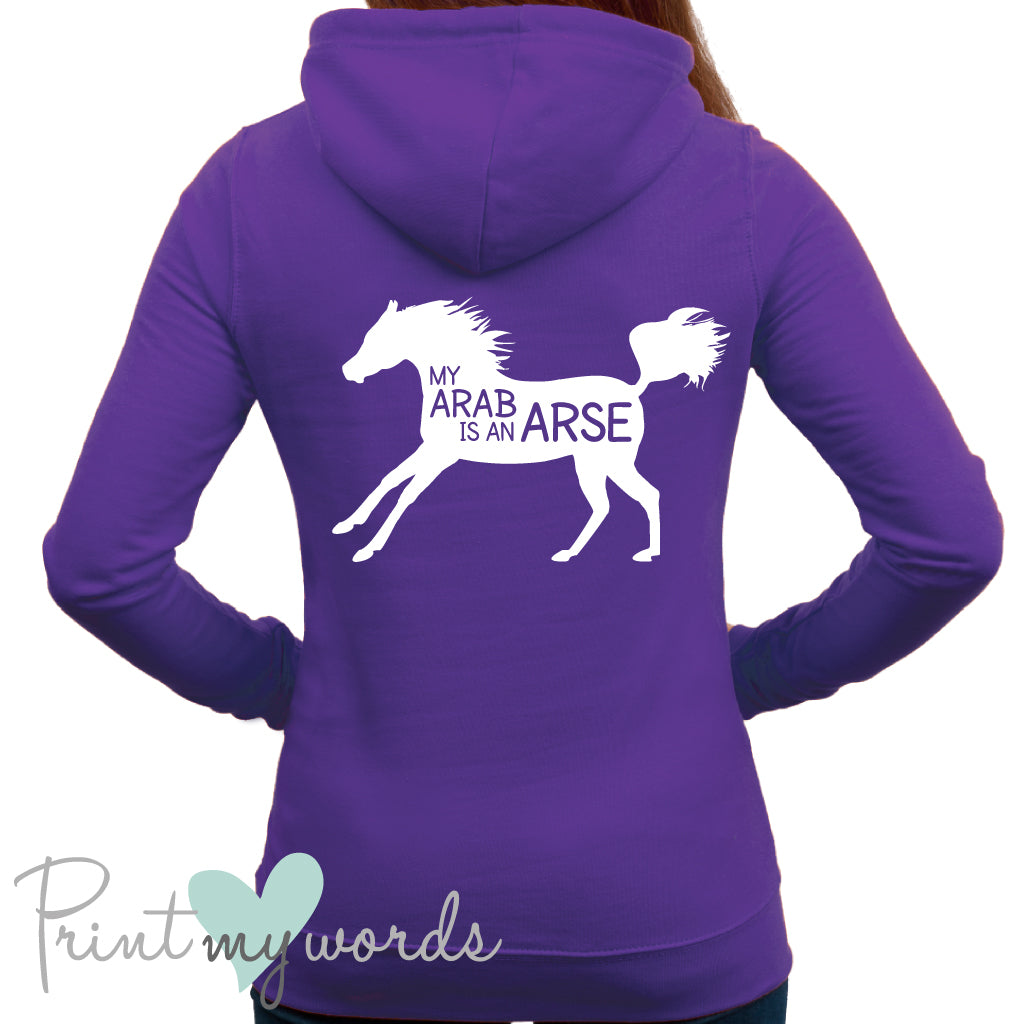 My Arab Is An Arse Funny Equestrian Hoodie