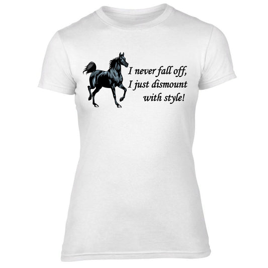 I Never Fall Off, I Just Dismount With Style Funny Equestrian T-shirt