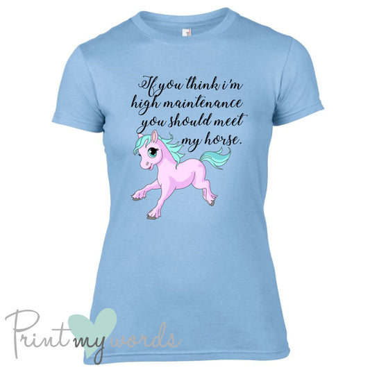 High Maintenance Funny Equestrian T-Shirt