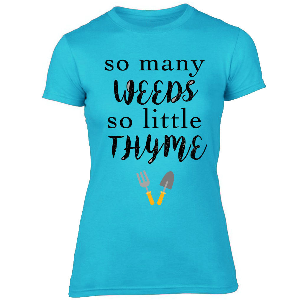 Ladies So Many Weeds Gardening T-shirt